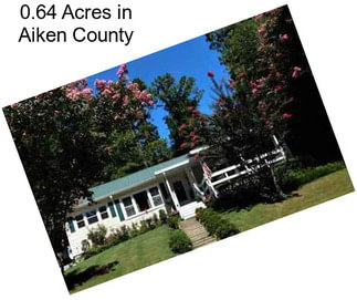 0.64 Acres in Aiken County