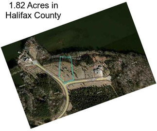 1.82 Acres in Halifax County