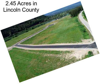 2.45 Acres in Lincoln County