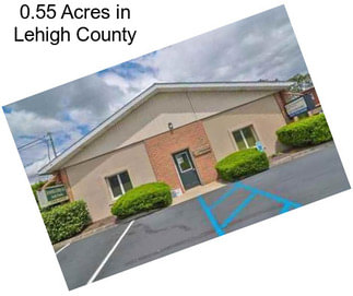 0.55 Acres in Lehigh County