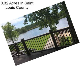 0.32 Acres in Saint Louis County