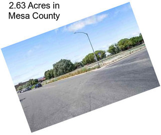 2.63 Acres in Mesa County