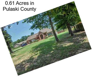 0.61 Acres in Pulaski County