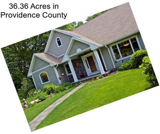 36.36 Acres in Providence County