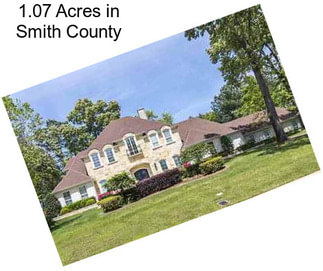 1.07 Acres in Smith County