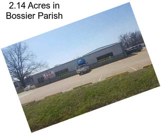 2.14 Acres in Bossier Parish