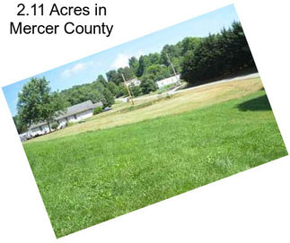 2.11 Acres in Mercer County