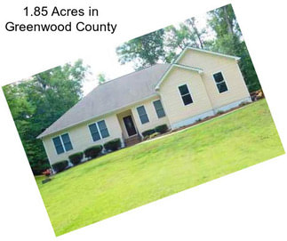 1.85 Acres in Greenwood County