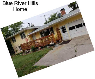 Blue River Hills Home