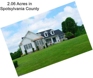 2.06 Acres in Spotsylvania County