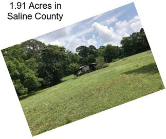 1.91 Acres in Saline County