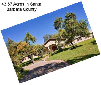 43.67 Acres in Santa Barbara County