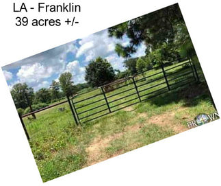 LA - Franklin 39 acres +/-