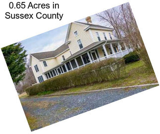 0.65 Acres in Sussex County