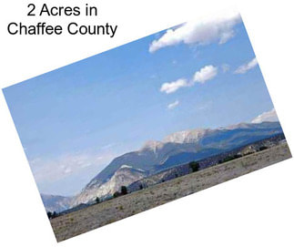 2 Acres in Chaffee County