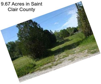 9.67 Acres in Saint Clair County