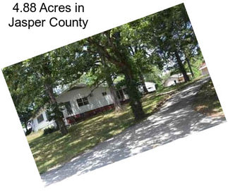 4.88 Acres in Jasper County