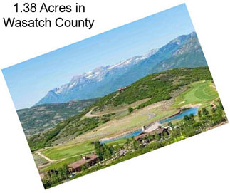 1.38 Acres in Wasatch County