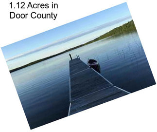 1.12 Acres in Door County