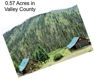 0.57 Acres in Valley County
