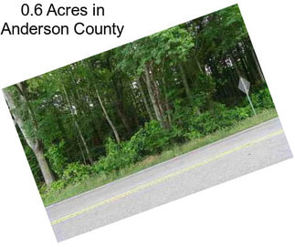 0.6 Acres in Anderson County