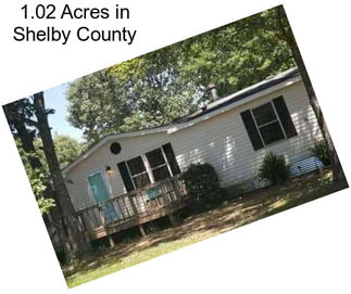 1.02 Acres in Shelby County