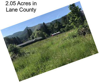 2.05 Acres in Lane County