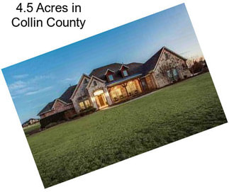 4.5 Acres in Collin County