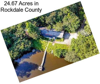24.67 Acres in Rockdale County