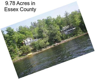 9.78 Acres in Essex County