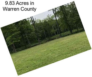 9.83 Acres in Warren County