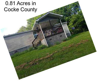 0.81 Acres in Cocke County