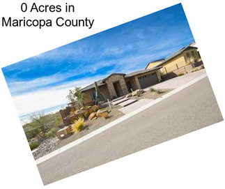 0 Acres in Maricopa County