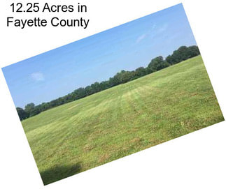 12.25 Acres in Fayette County