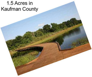 1.5 Acres in Kaufman County