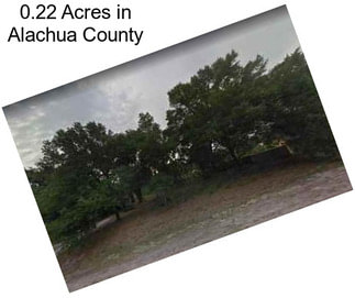 0.22 Acres in Alachua County