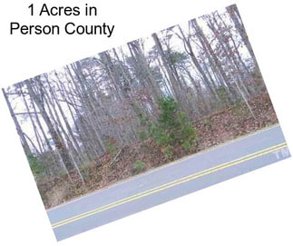 1 Acres in Person County