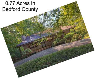0.77 Acres in Bedford County
