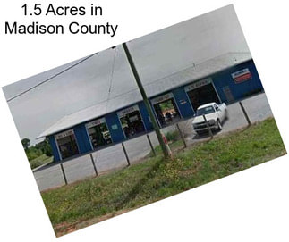 1.5 Acres in Madison County