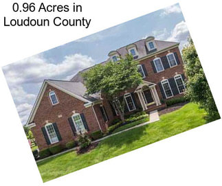 0.96 Acres in Loudoun County