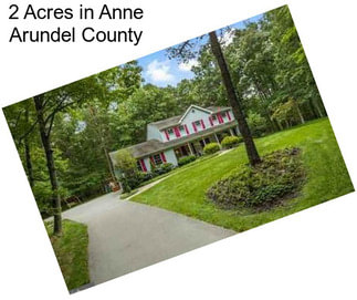 2 Acres in Anne Arundel County