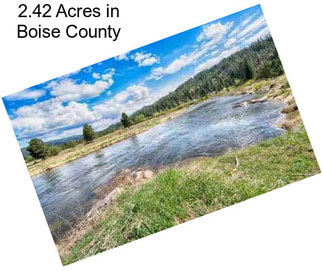 2.42 Acres in Boise County
