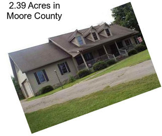 2.39 Acres in Moore County