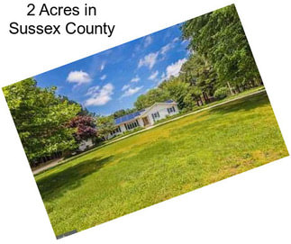 2 Acres in Sussex County