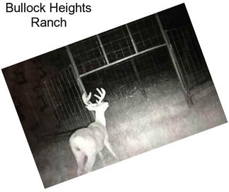 Bullock Heights Ranch