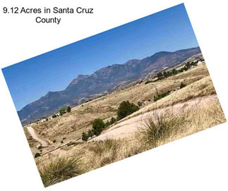 9.12 Acres in Santa Cruz County
