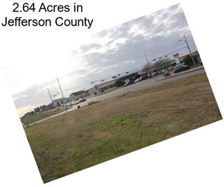 2.64 Acres in Jefferson County