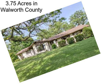 3.75 Acres in Walworth County