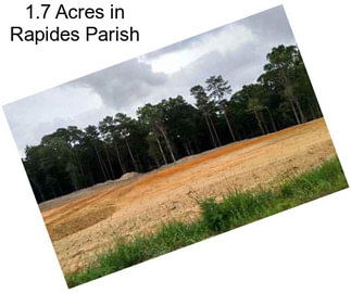 1.7 Acres in Rapides Parish