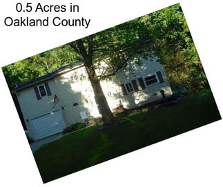 0.5 Acres in Oakland County